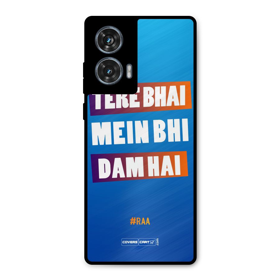 Tere Bhai Me Bhi Dam Hai Metal Back Case for Motorola Edge 50 Fusion