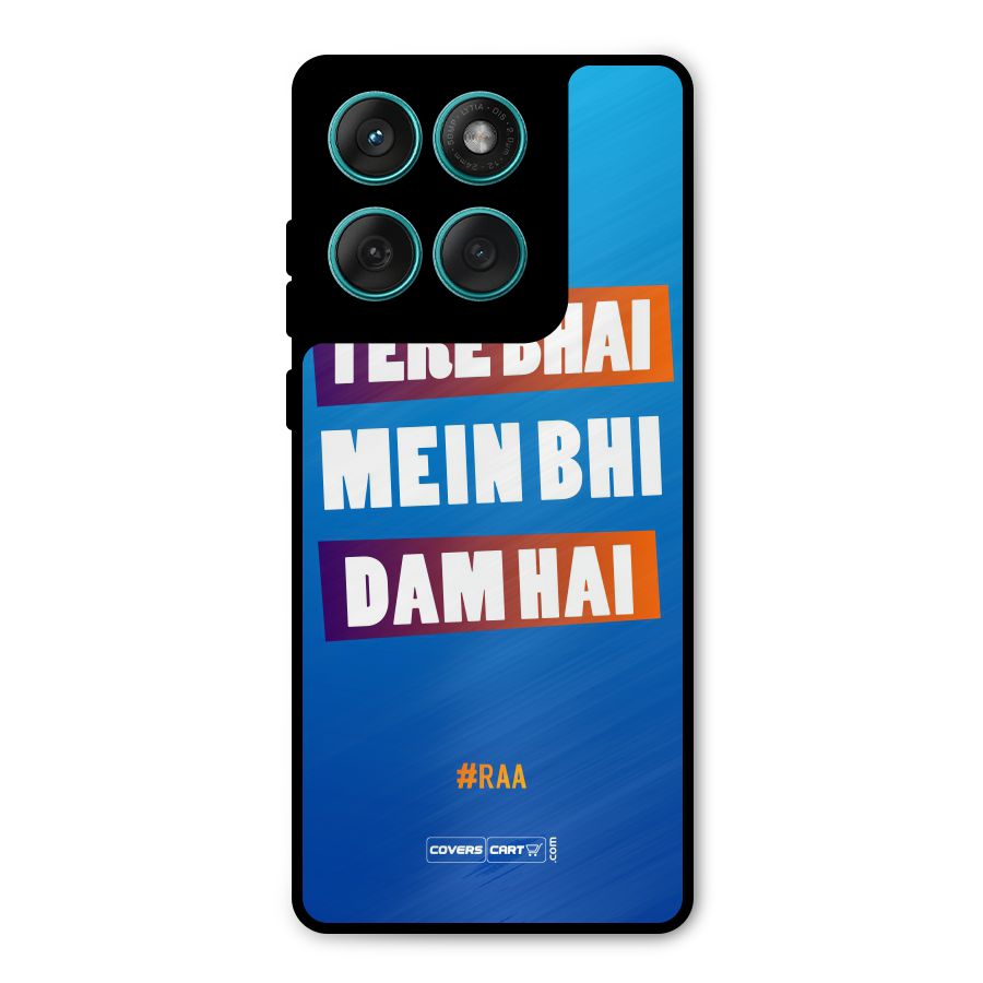 Tere Bhai Me Bhi Dam Hai Metal Back Case for Motorola Edge 60