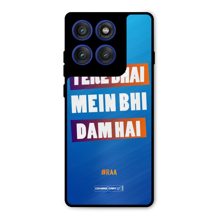 Tere Bhai Me Bhi Dam Hai Metal Back Case for Motorola Edge 60 Pro