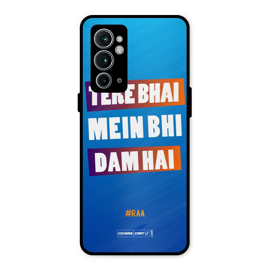 Tere Bhai Me Bhi Dam Hai Metal Back Case for OnePlus 9RT 5G