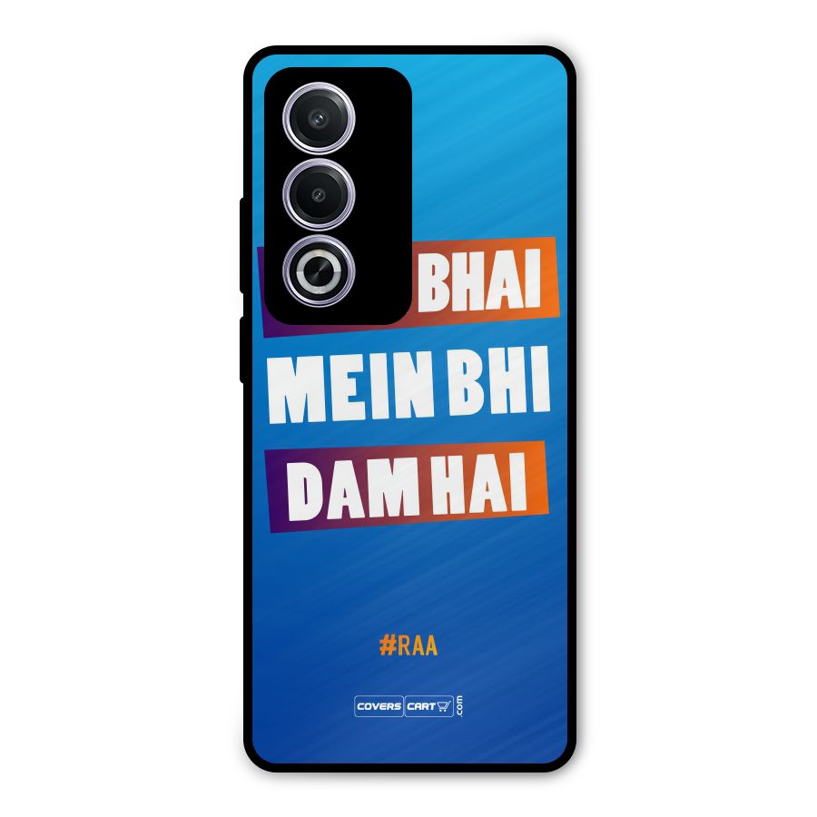 Tere Bhai Me Bhi Dam Hai Metal Back Case for Oppo A3 Pro
