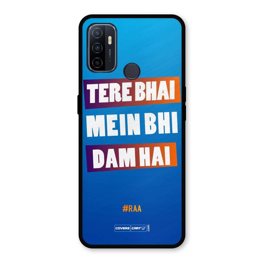 Tere Bhai Me Bhi Dam Hai Metal Back Case for Oppo A53