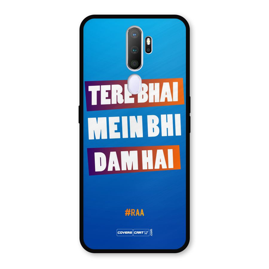 Tere Bhai Me Bhi Dam Hai Metal Back Case for Oppo A5 (2020)