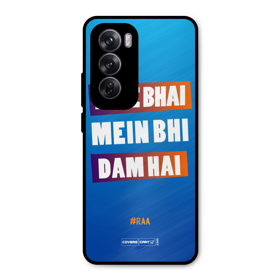 Tere Bhai Me Bhi Dam Hai Metal Back Case for Oppo Reno12 Pro
