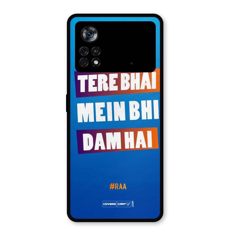 Tere Bhai Me Bhi Dam Hai Metal Back Case for Poco X4 Pro 5G