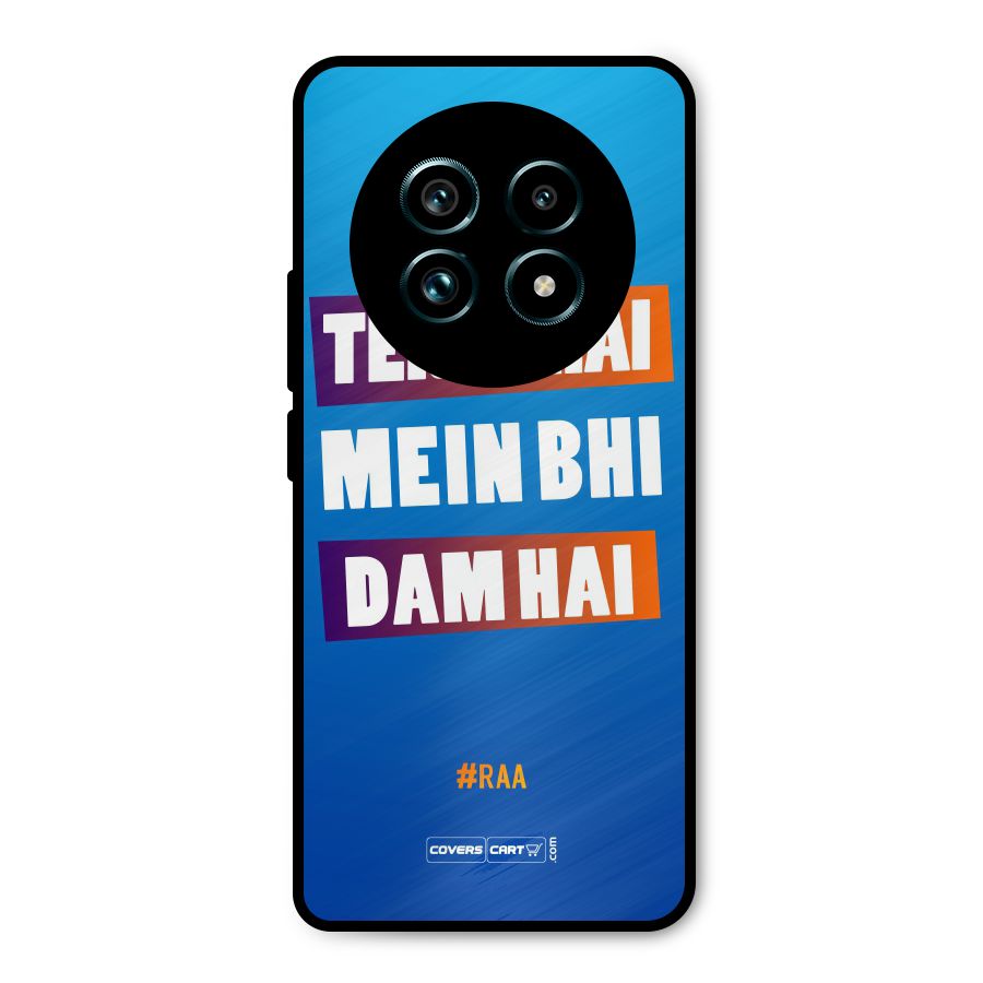 Tere Bhai Me Bhi Dam Hai Metal Back Case for Realme 13 Pro Plus