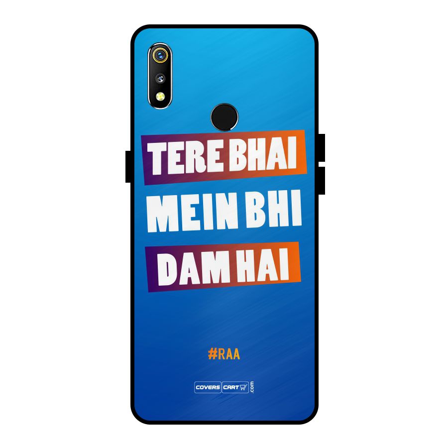 Tere Bhai Me Bhi Dam Hai Metal Back Case for Realme 3i