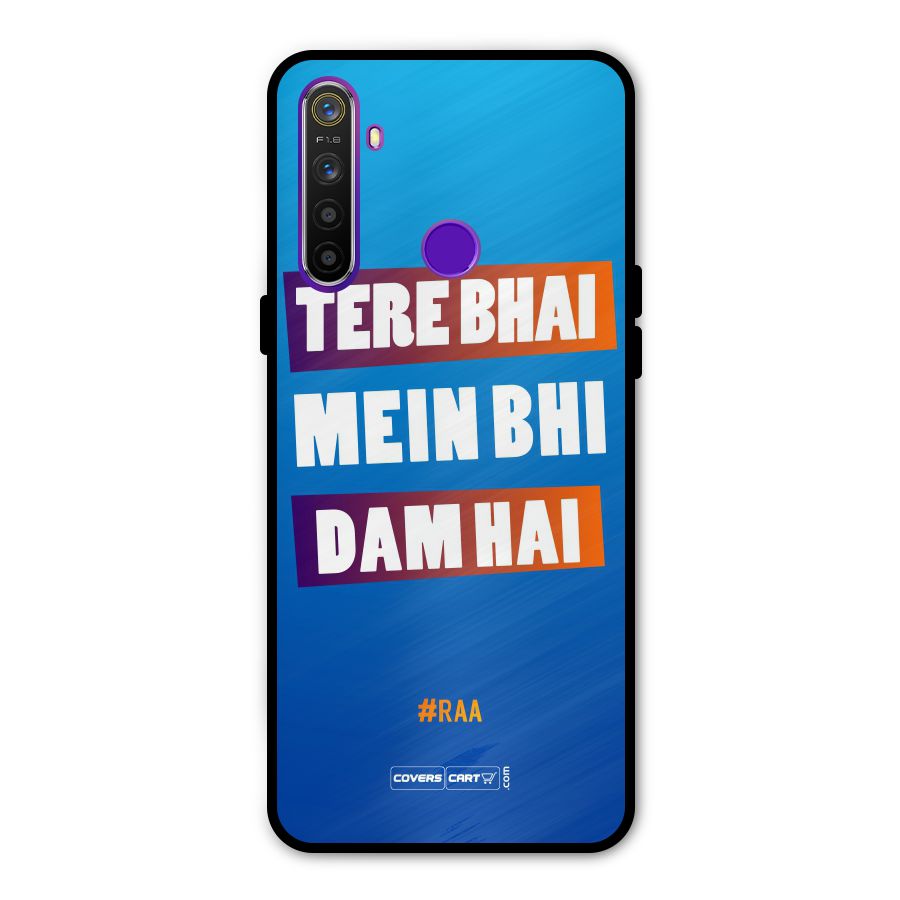 Tere Bhai Me Bhi Dam Hai Metal Back Case for Realme 5