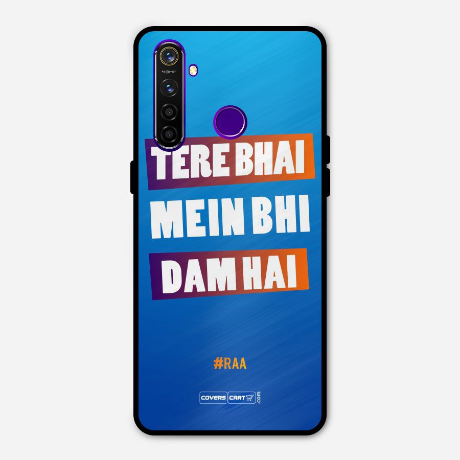 Tere Bhai Me Bhi Dam Hai Metal Back Case for Realme 5 Pro