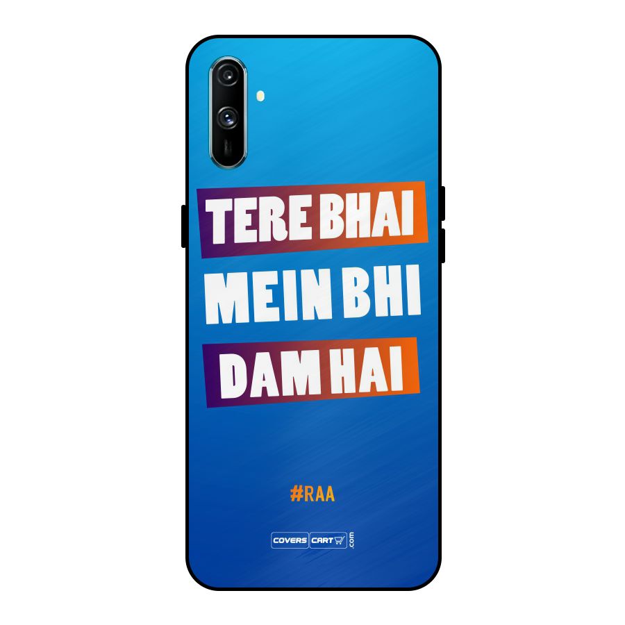 Tere Bhai Me Bhi Dam Hai Metal Back Case for Realme C3