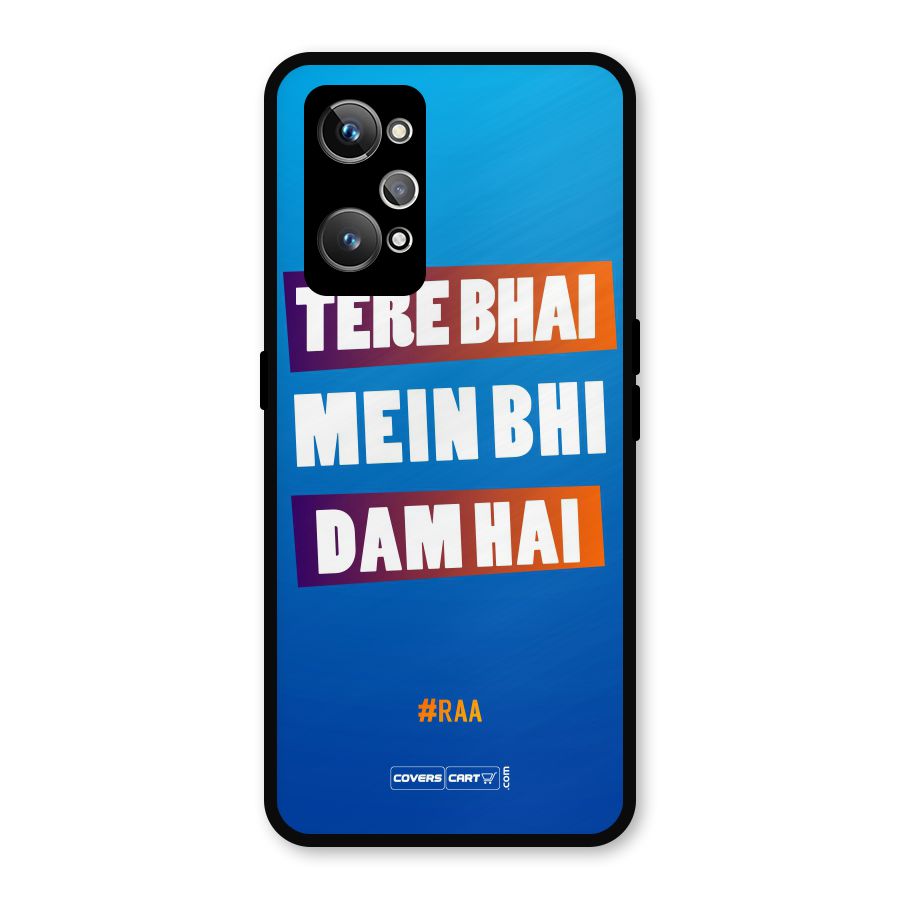 Tere Bhai Me Bhi Dam Hai Metal Back Case for Realme GT Neo 3T