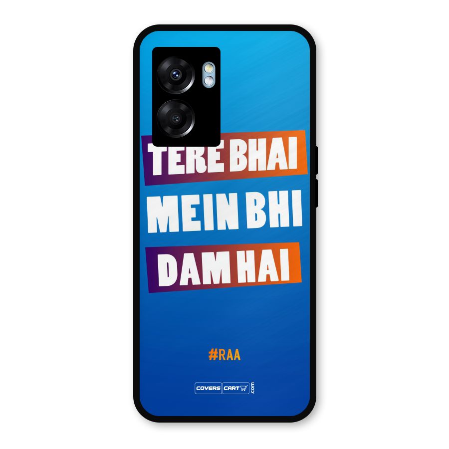 Tere Bhai Me Bhi Dam Hai Metal Back Case for Realme Narzo 50 5G