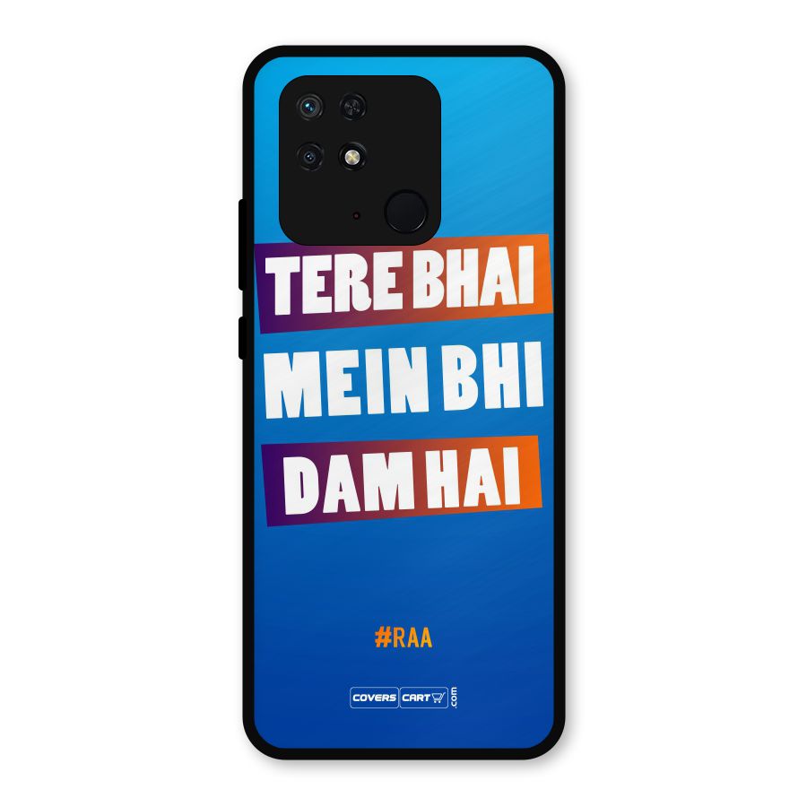 Tere Bhai Me Bhi Dam Hai Metal Back Case for Redmi 10 Power