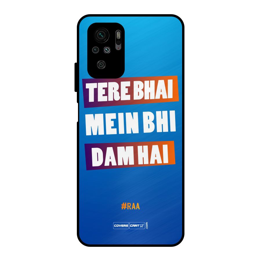 Tere Bhai Me Bhi Dam Hai Metal Back Case for Redmi Note 10S