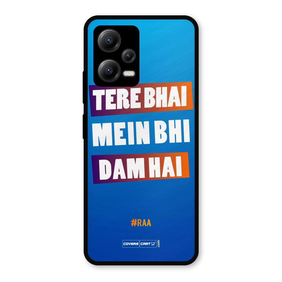 Tere Bhai Me Bhi Dam Hai Metal Back Case for Redmi Note 12 5G