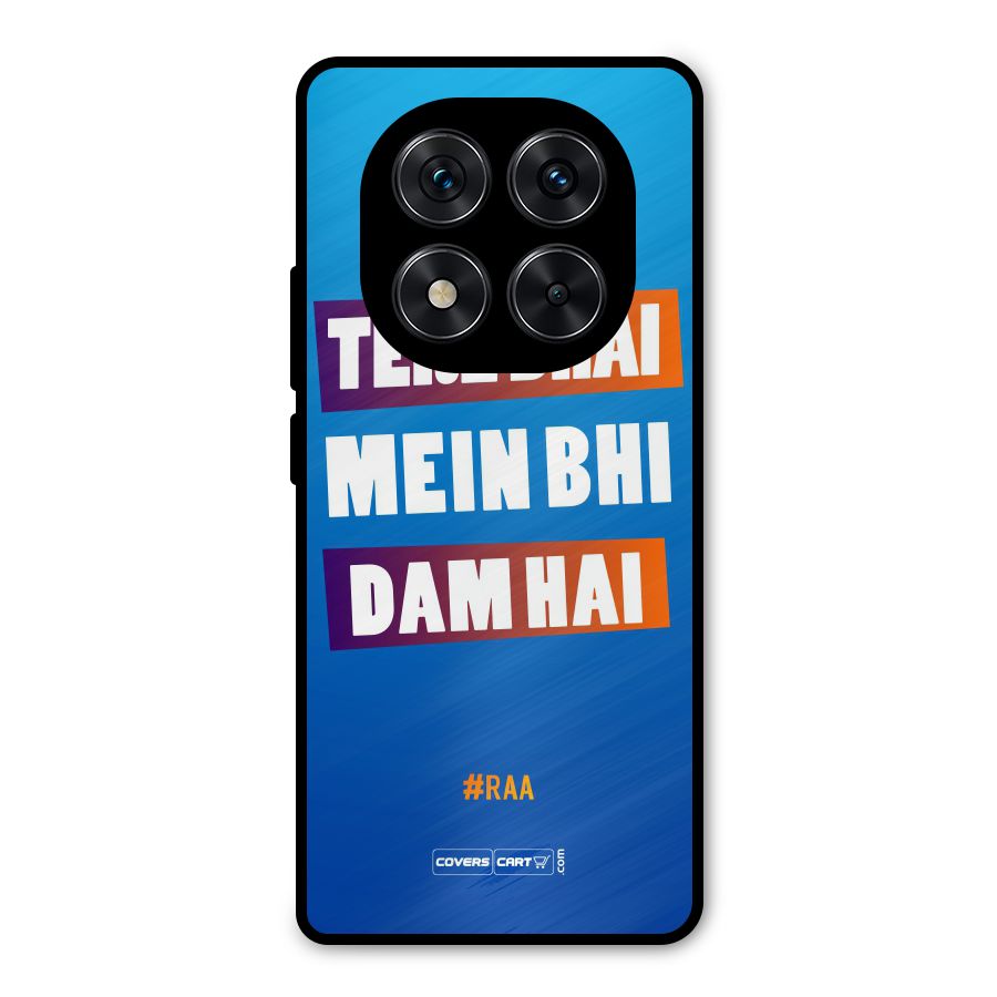 Tere Bhai Me Bhi Dam Hai Metal Back Case for Redmi Note 14 Pro 5G