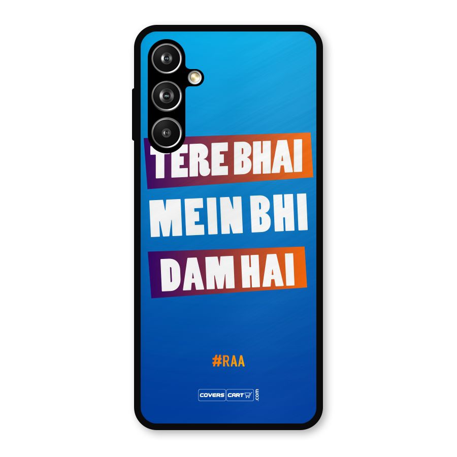 Tere Bhai Me Bhi Dam Hai Metal Back Case for Samsung Galaxy M54