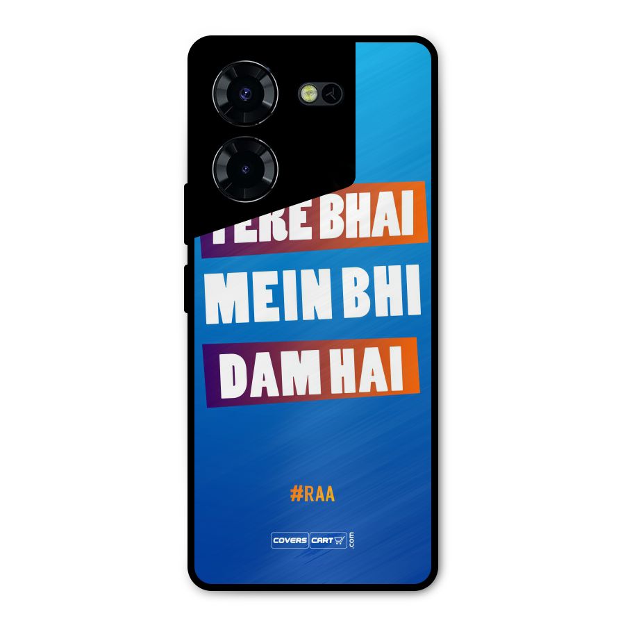 Tere Bhai Me Bhi Dam Hai Metal Back Case for Tecno Pova 5 Pro 5G