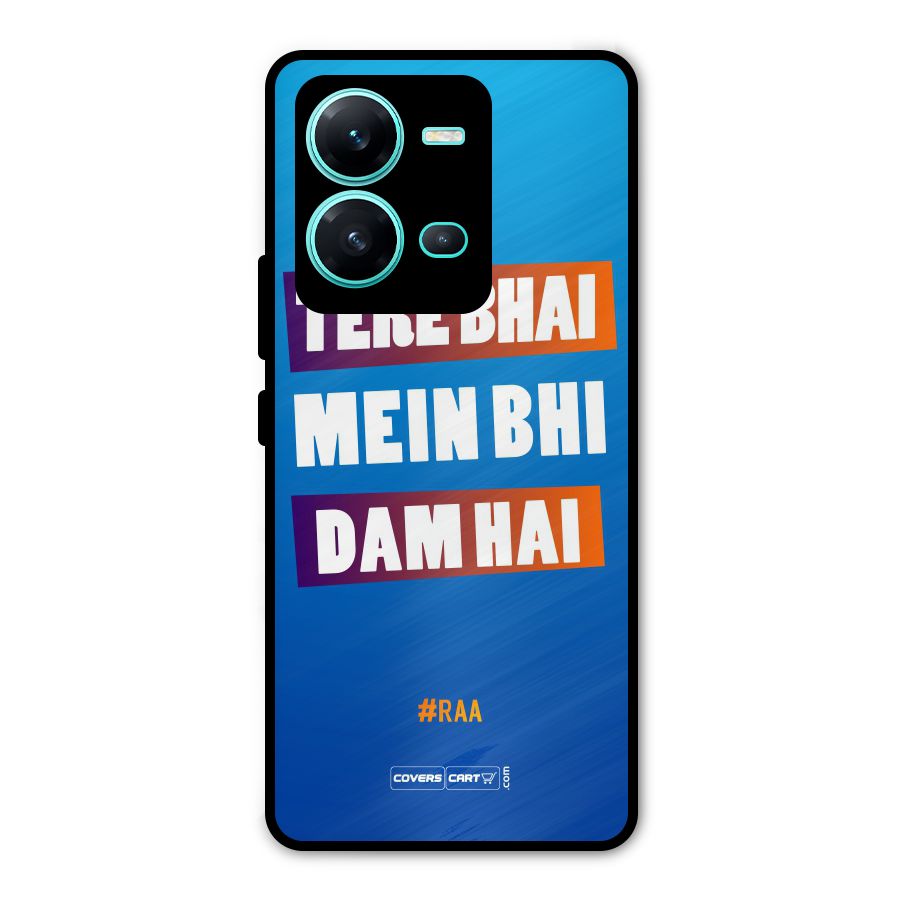 Tere Bhai Me Bhi Dam Hai Metal Back Case for Vivo V25