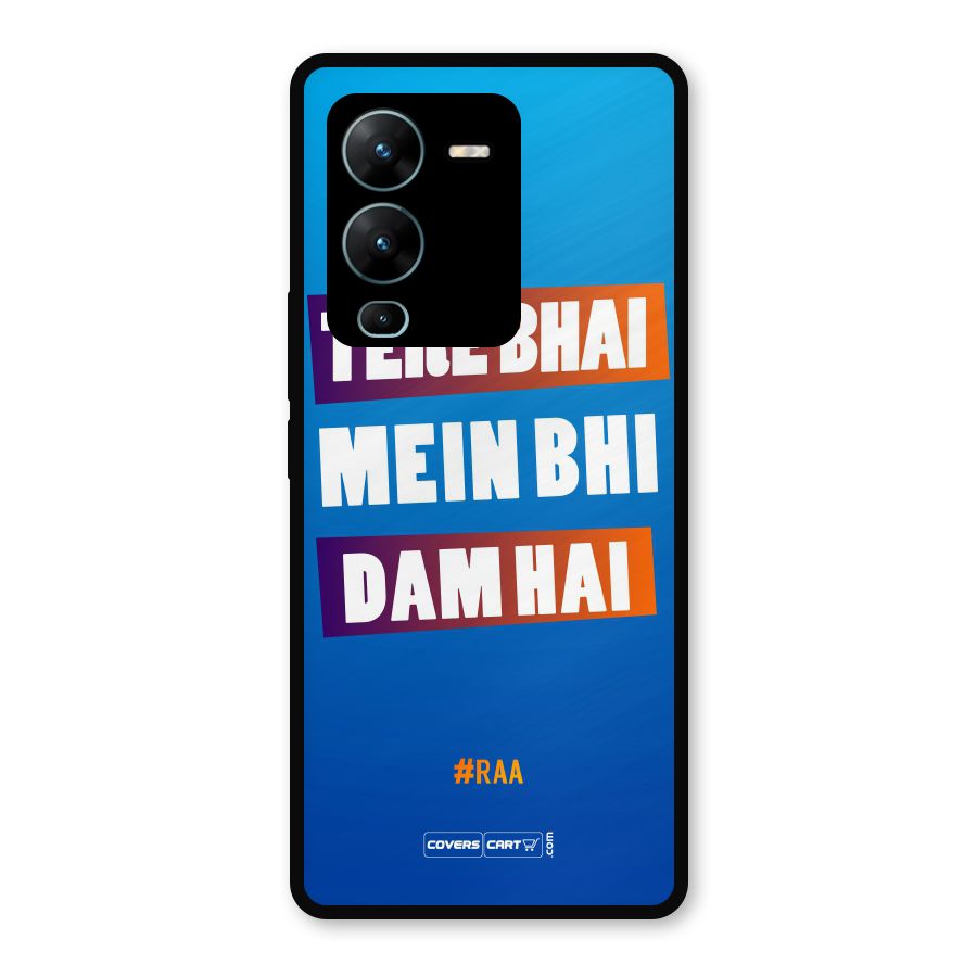 Tere Bhai Me Bhi Dam Hai Metal Back Case for Vivo V25 Pro