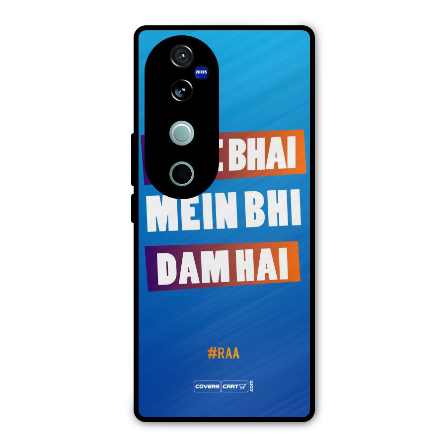 Tere Bhai Me Bhi Dam Hai Metal Back Case for Vivo V40