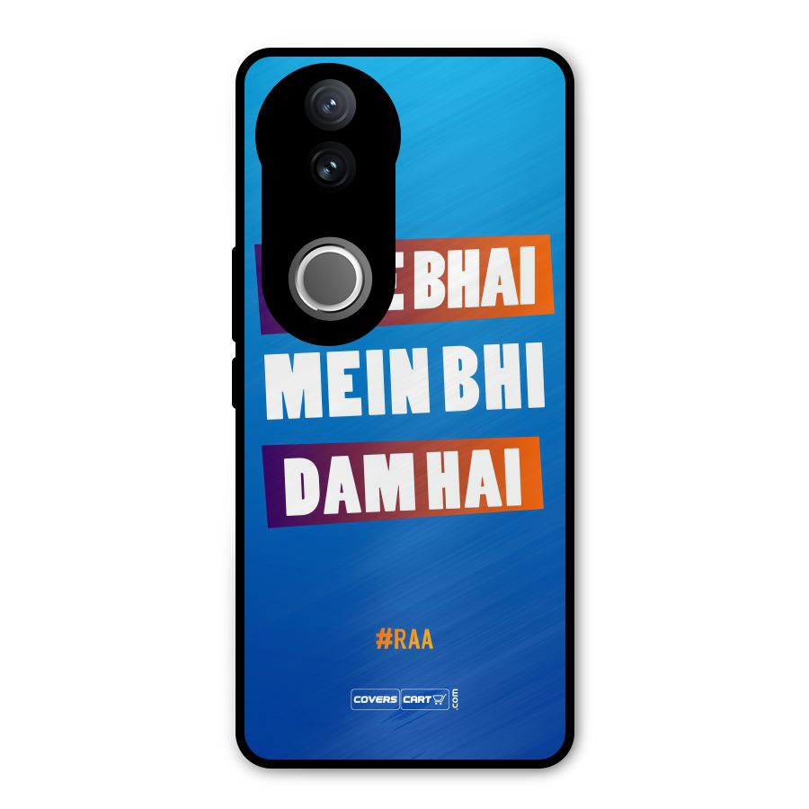 Tere Bhai Me Bhi Dam Hai Metal Back Case for Vivo V50e