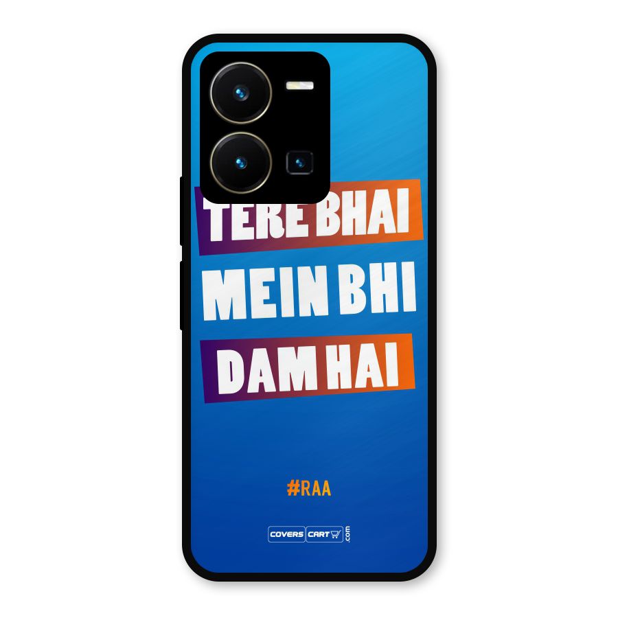 Tere Bhai Me Bhi Dam Hai Metal Back Case for Vivo Y35