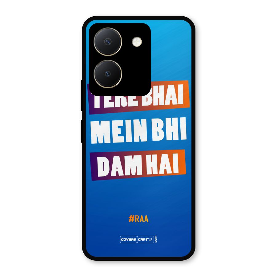 Tere Bhai Me Bhi Dam Hai Metal Back Case for Vivo Y36