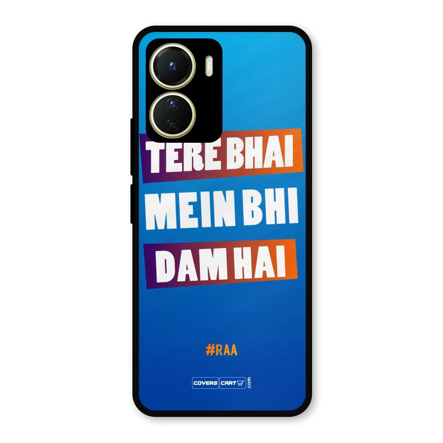 Tere Bhai Me Bhi Dam Hai Metal Back Case for Vivo Y56