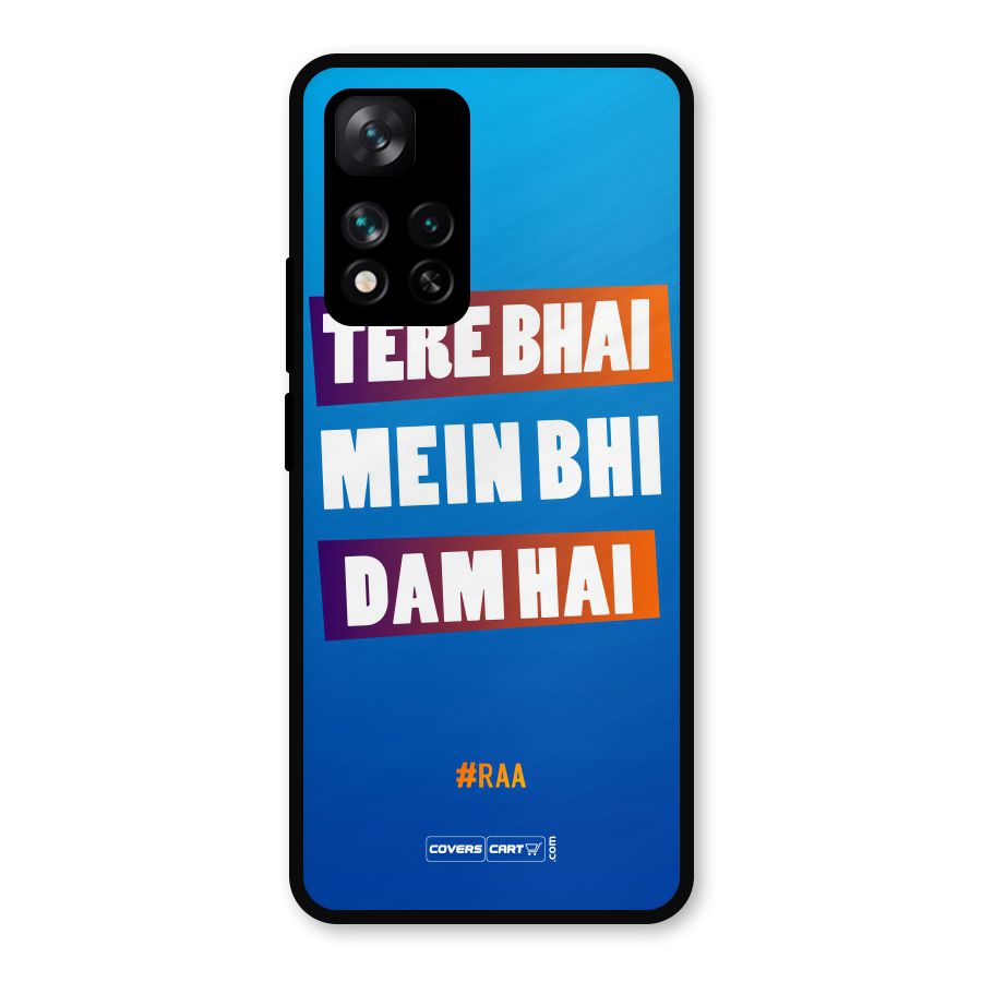 Tere Bhai Me Bhi Dam Hai Metal Back Case for Xiaomi 11i 5G