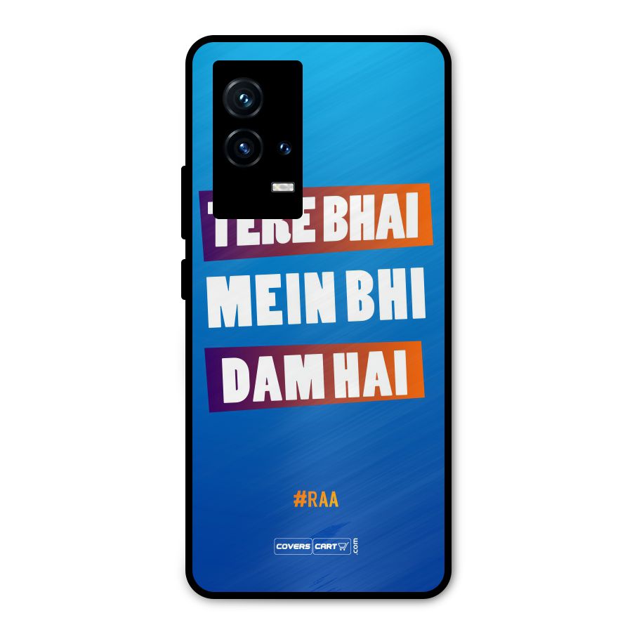 Tere Bhai Me Bhi Dam Hai Metal Back Case for iQOO 9 5G