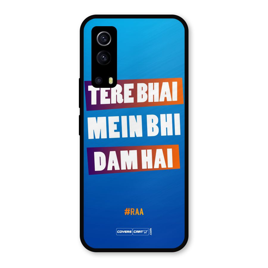 Tere Bhai Me Bhi Dam Hai Metal Back Case for iQOO Z3