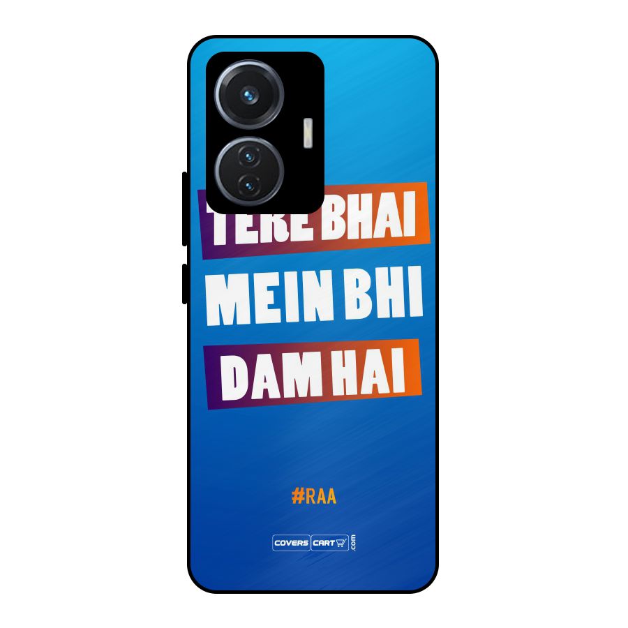 Tere Bhai Me Bhi Dam Hai Metal Back Case for iQOO Z6 44W