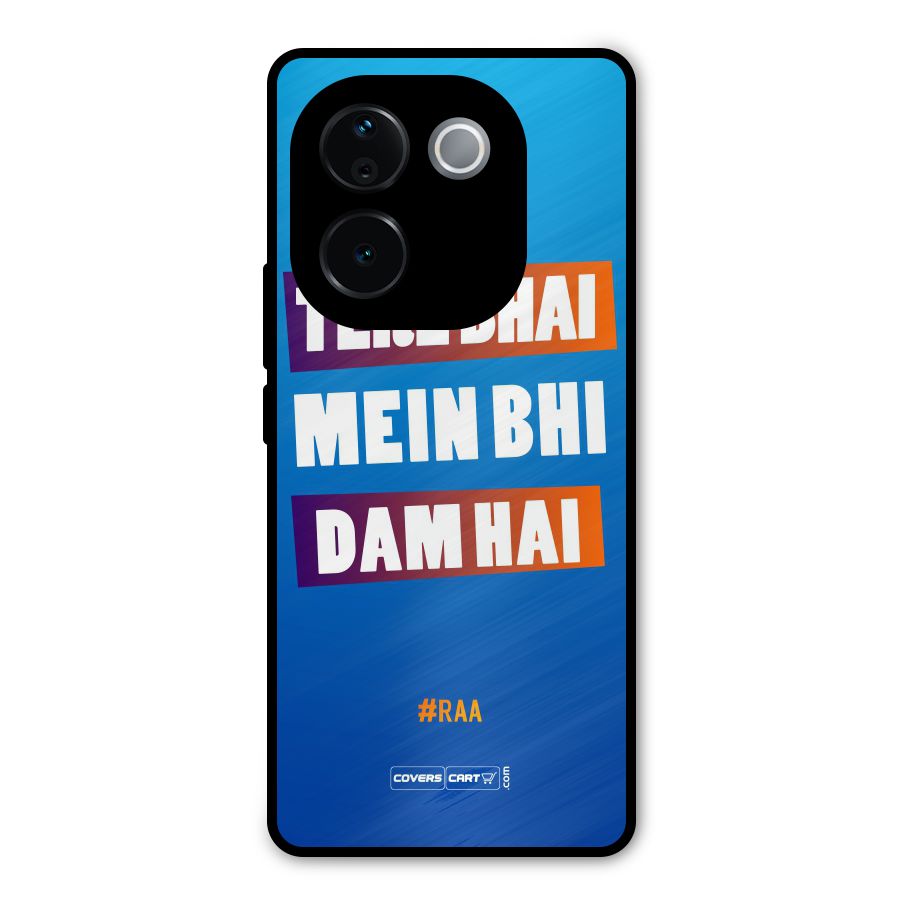 Tere Bhai Me Bhi Dam Hai Metal Back Case for iQOO Z9s Pro