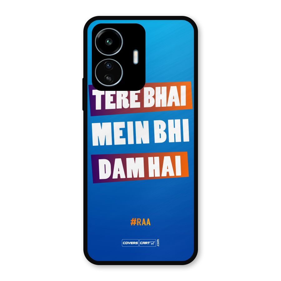 Tere Bhai Me Bhi Dam Hai Metal Back Case for vivo iQOO Z6 Lite 5G