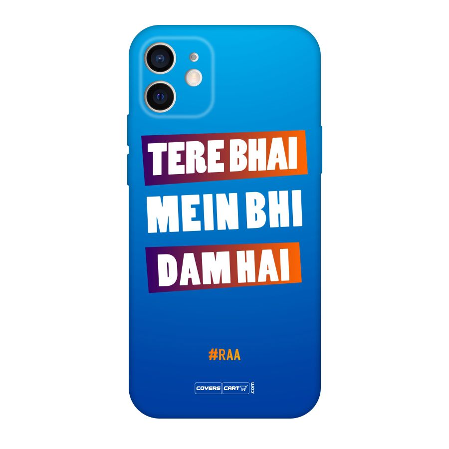 Tere Bhai Me Bhi Dam Hai Original Polycarbonate Back Case for iPhone 12