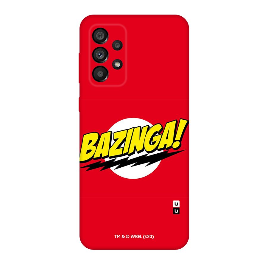 The Big Bang Theory Bazinga Typography Art Original Polycarbonate Back Case for Galaxy A73 5G