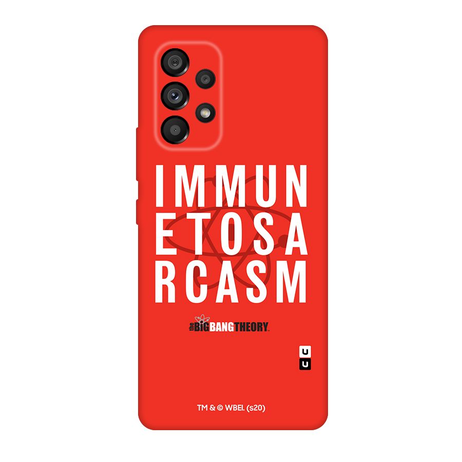 The Big Bang Theory Immune To Sarcasm Original Polycarbonate Back Case for Galaxy A53 5G