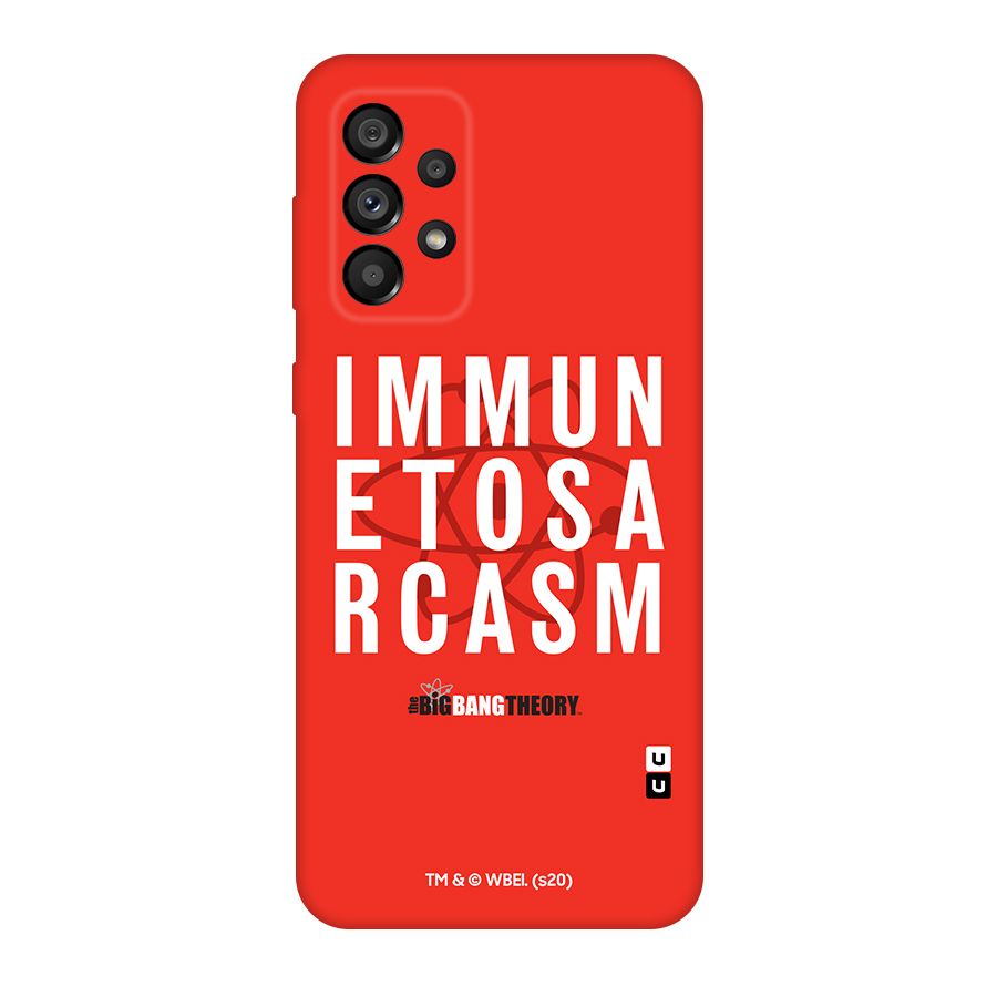 The Big Bang Theory Immune To Sarcasm Original Polycarbonate Back Case for Galaxy A73 5G