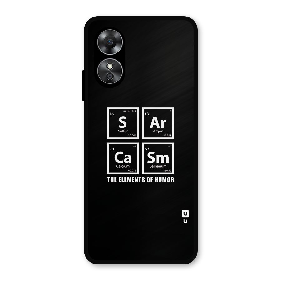 The Elements of Humor Metal Back Case for Oppo A17