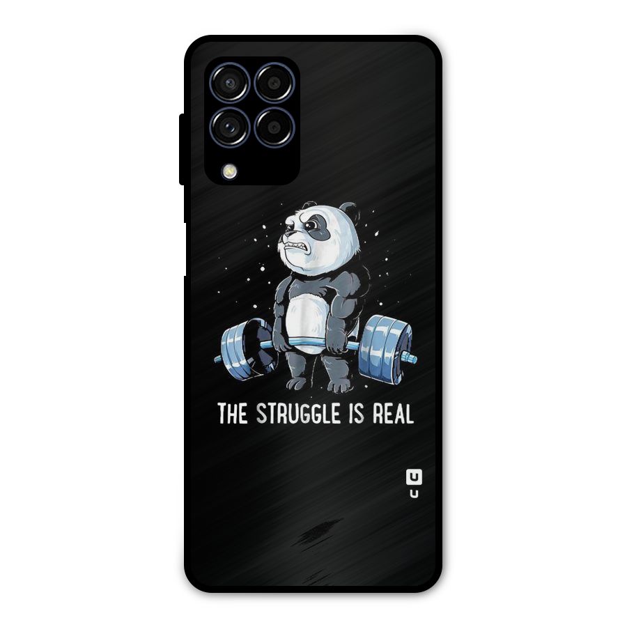 The Struggle is Real Metal Back Case for Galaxy M53 5G