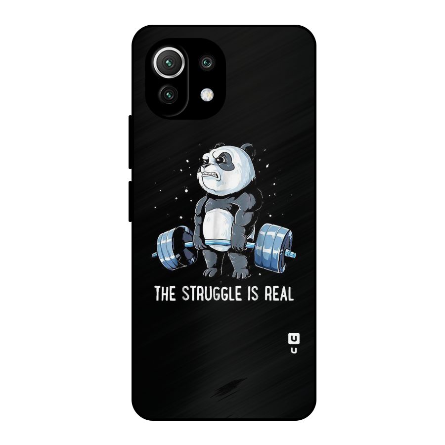 The Struggle is Real Metal Back Case for Mi 11 Lite