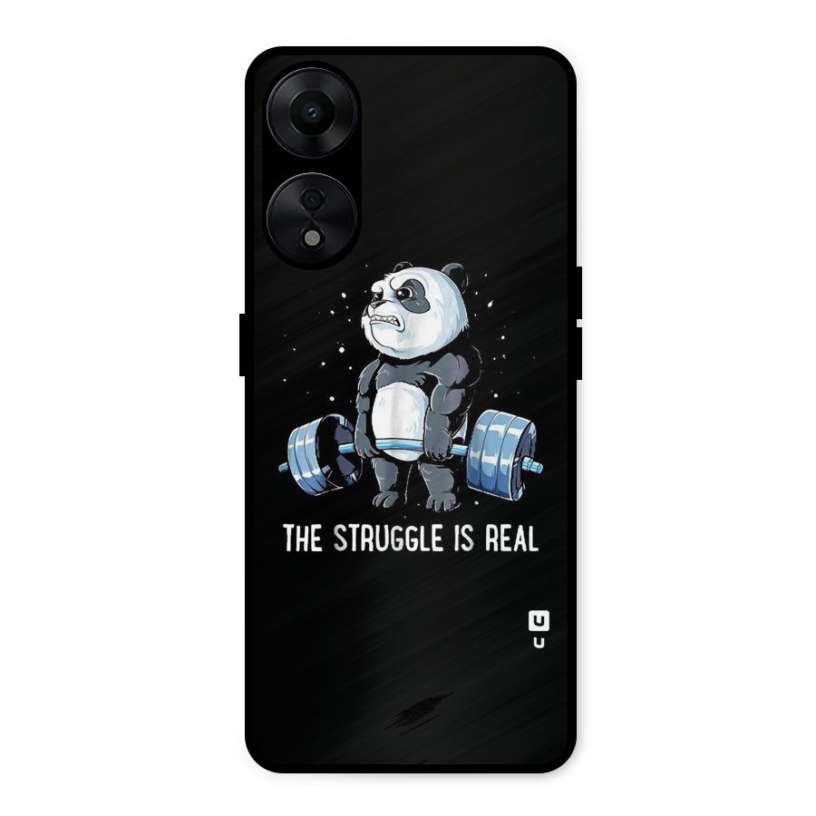 The Struggle is Real Metal Back Case for Oppo A78 5G