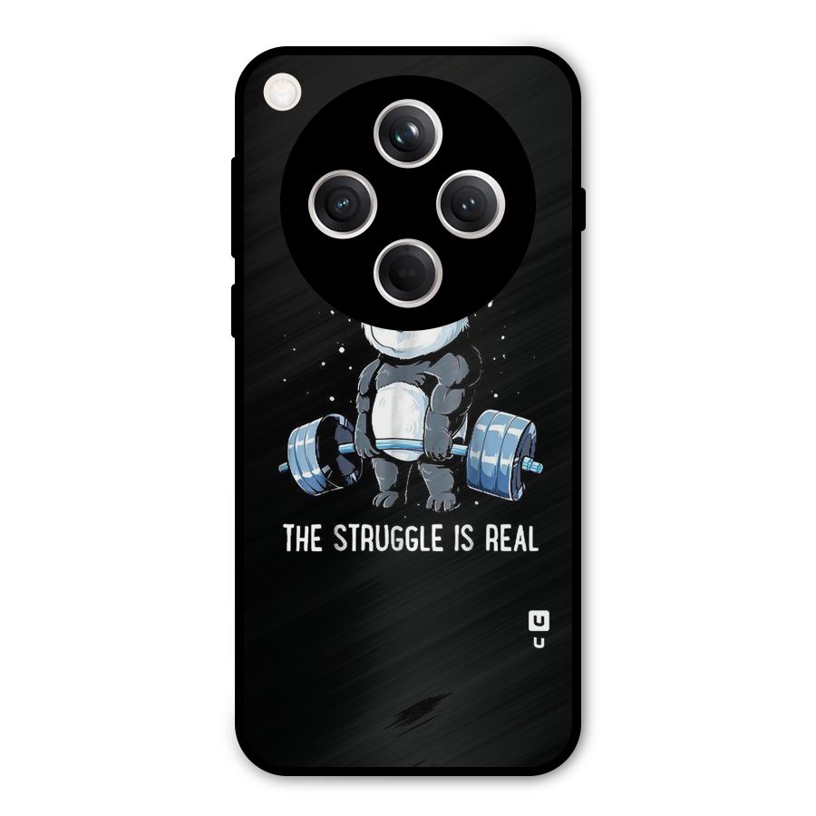 The Struggle is Real Metal Back Case for Oppo Find X8