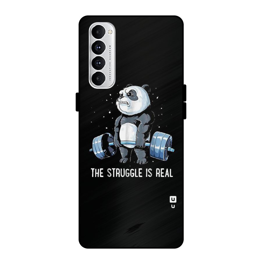 The Struggle is Real Metal Back Case for Oppo Reno4 Pro