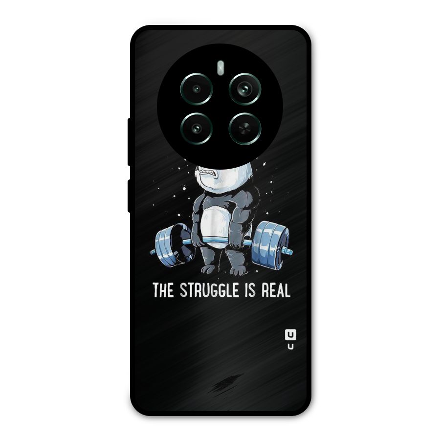 The Struggle is Real Metal Back Case for Realme 12 Pro Plus