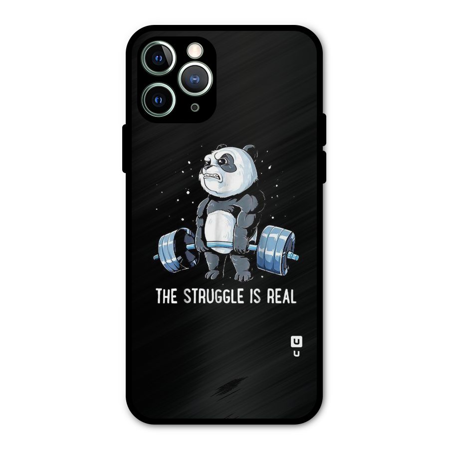 The Struggle is Real Metal Back Case for iPhone 11 Pro Max