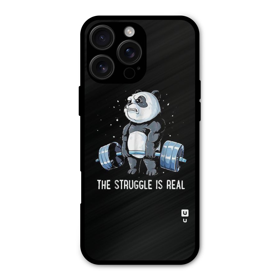 The Struggle is Real Metal Back Case for iPhone 16 Pro Max