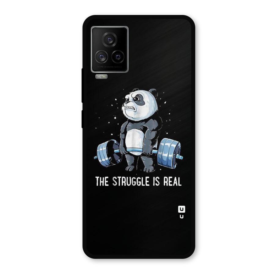 The Struggle is Real Metal Back Case for iQOO 7 Legend 5G