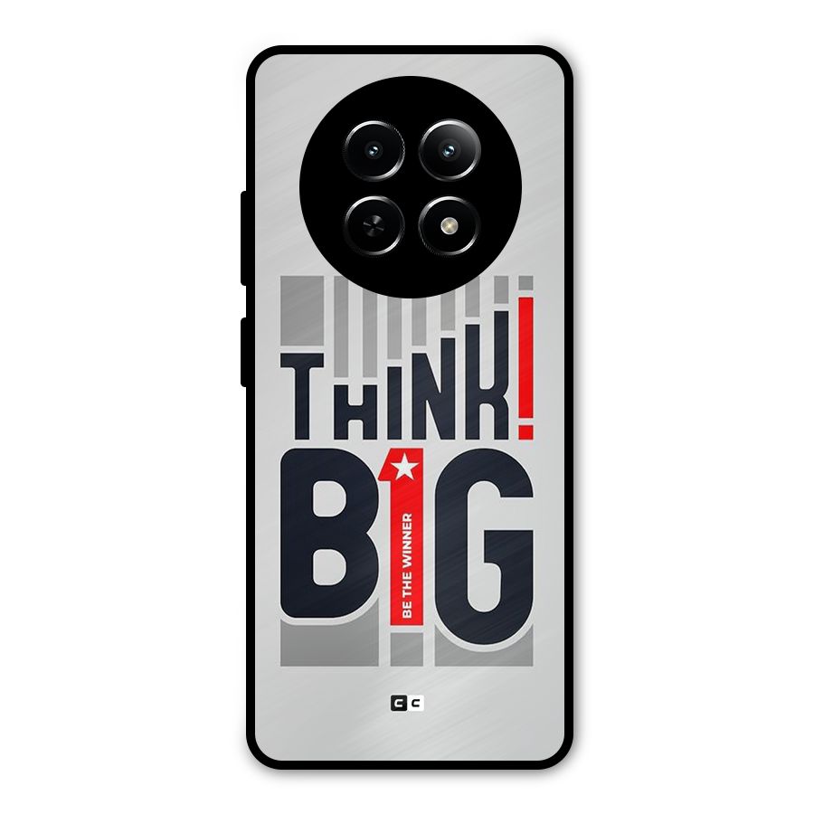 Think Big Metal Back Case for Realme 13